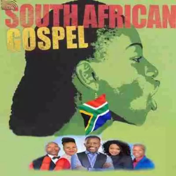 African Gospel Songs - South Africa Gospel Songs MIX